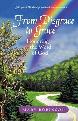 From Disgrace to Grace(English, Paperback, Robinson Mary)
