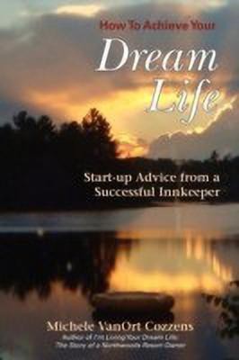 How to Achieve Your Dream Life(English, Paperback, Cozzens Michele Vanort)