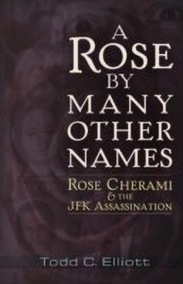 A Rose by Many Other Names(English, Paperback, Elliott Todd C.)