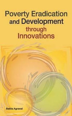 Poverty Eradication & Development Through Innovations(English, Hardcover, unknown)