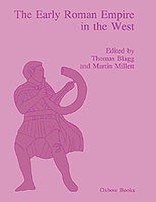 The Early Roman Empire in the West(English, Paperback, Blagg T. F. C.)