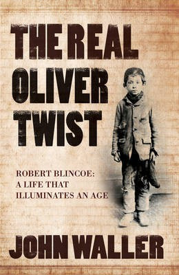The Real Oliver Twist(English, Electronic book text, Waller John)