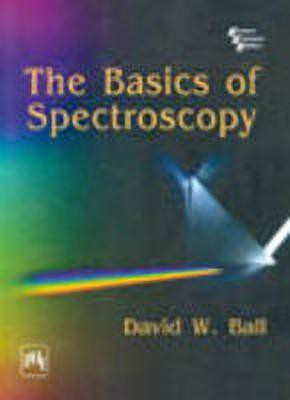 The Basics of Spectroscopy(English, Paperback, W Ball David)