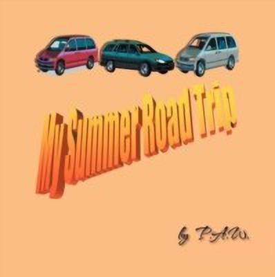 My Summer Road Trip(English, Paperback, P a W)