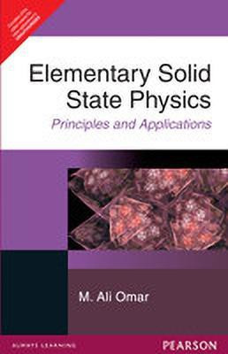 Elementary Solid State Physics  - Principal and Applications(English, Paperback, Omar M.Ali)