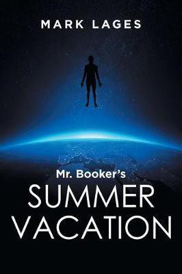 Mr. Booker's Summer Vacation(English, Paperback, Lages Mark)