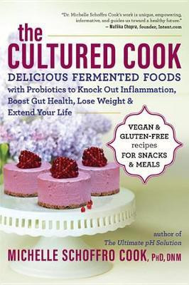 The Cultured Cook(English, Electronic book text, Cook Michelle Schoffro)