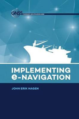 Implementing E-Navigation(English, Electronic book text, Hagen John Erik)
