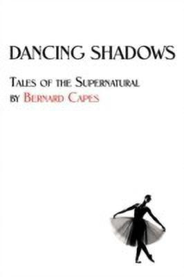 Dancing Shadows(English, Paperback, Capes Bernard Edward Joseph)