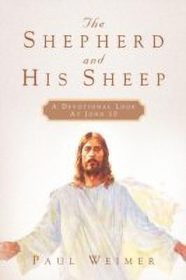 The Shepherd and His Sheep(English, Paperback, Weimer Paul)