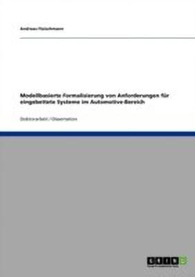 Modellbasierte Formalisierung von Anforderungen fuer eingebettete Systeme im Automotive-Bereich(German, Paperback, Fleischmann Andreas)
