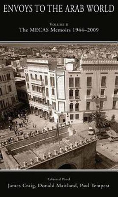 Envoys to the Arab World: Mecas Memoirs, 1944-2009 v. 2(English, Hardcover, unknown)