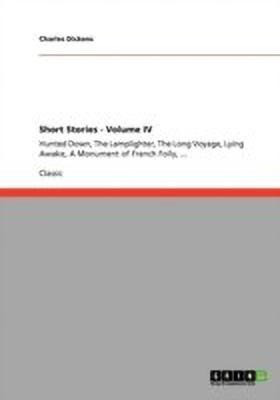 Short Stories - Volume IV(English, Paperback, Dickens Charles)