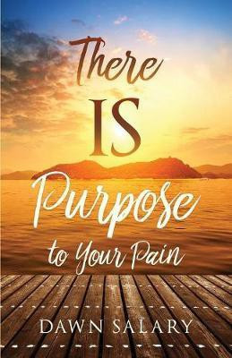 There IS Purpose to Your Pain(English, Paperback, Salary Dawn)
