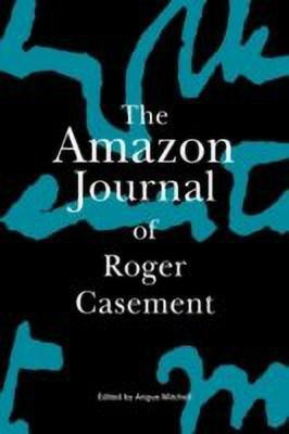 The Amazon Journal of Roger Casement(English, Paperback, Casement Roger)
