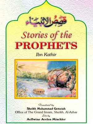 Stories of the Prophets(English, Hardcover, Kathir Al Iman Ibn)