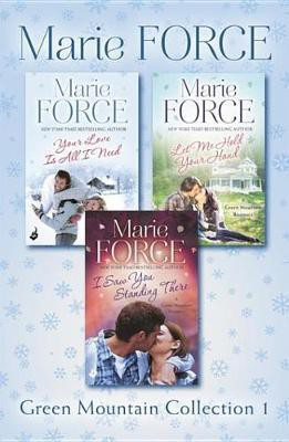 Green Mountain Collection 1: Your Love Is All I Need, Let Me Hold Your Hand, I Saw You Standing There(English, Electronic book text, Force Marie)
