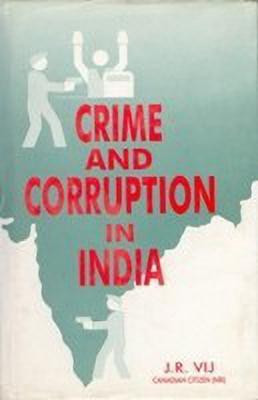 Crime and Corruption in India(English, Hardcover, Vij J.R.)