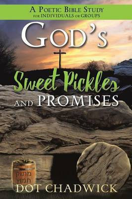 God's Sweet Pickles and Promises(English, Paperback, Chadwick Dot)