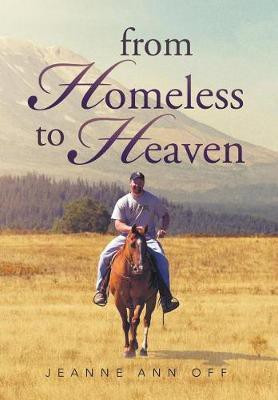 From Homeless to Heaven(English, Hardcover, Off Jeanne Ann)