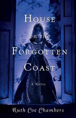 House on the Forgotten Coast(English, Electronic book text, Chambers Ruth Coe)