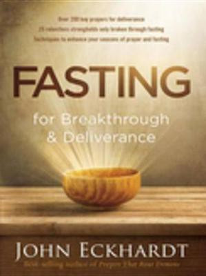 Fasting for Breakthrough and Deliverance(English, Electronic book text, Eckhardt John)