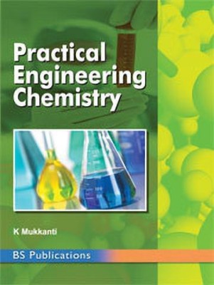 Practical Engineering Chemistry(English, Paperback, Dr. Mukkanti K.)