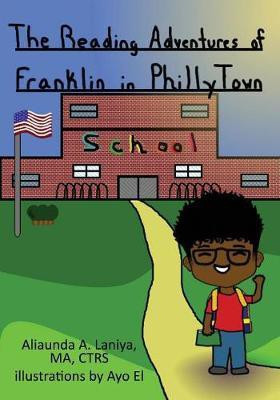 The Reading Adventures of Franklin in Philly Town(English, Paperback, Laniya Ma Ctrs Aliaunda a)