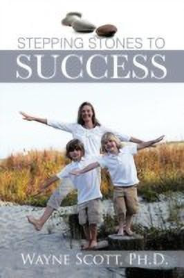 Stepping Stones to Success(English, Paperback, Scott Wayne)