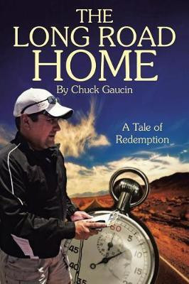 The Long Road Home(English, Paperback, Gaucin Chuck)