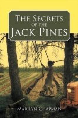 The Secrets of the Jack Pines(English, Paperback, Chapman Marilyn)