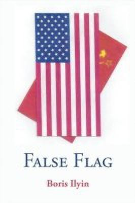 False Flag(English, Paperback, Ilyin Boris)
