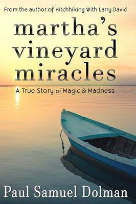 Martha's Vineyard Miracles(English, Paperback, Dolman Paul Samuel)