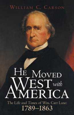 He Moved West with America(English, Paperback, Carson William C)