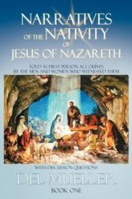 Narratives of the Nativity of Jesus of Nazareth(English, Paperback, Mueller Del)