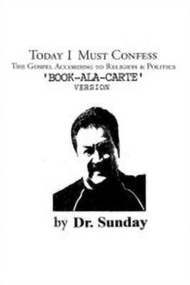 Today I Must Confess(English, Paperback, Sunday)