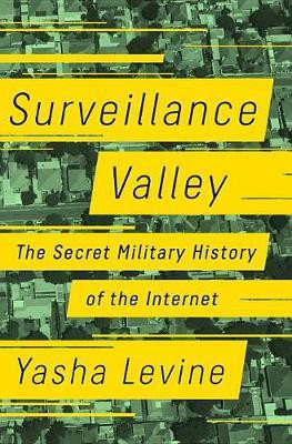 Surveillance Valley(English, Electronic book text, Levine Yasha)