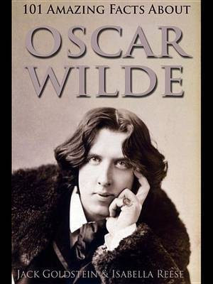 101 Amazing Facts about Oscar Wilde(English, Electronic book text, Goldstein Jack)