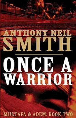 Once a Warrior(English, Paperback, Smith Anthony Neil)