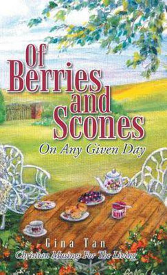 Of Berries and Scones(English, Hardcover, Tan Gina)