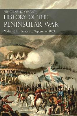 Sir Charles Oman's History of the Peninsular War Volume II(English, Paperback, Oman Charles William Sir)