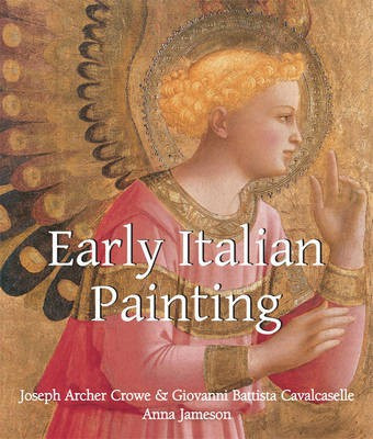 Early Italian Painting(English, Electronic book text, Crowe Joseph Archer)