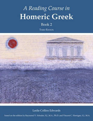 A Reading Course in Homeric Greek: Book 2(English, Electronic book text, Schoder Raymond Victor)