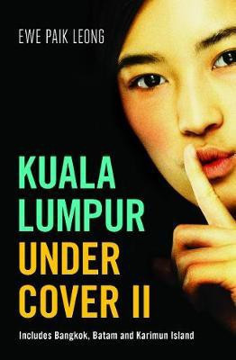Kuala Lumpur Undercover II(English, Electronic book text, Leong Ewe Paik)