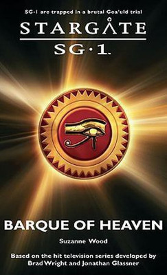 Stargate SG-1: The Barque of Heaven(English, Paperback, Wood Suzanne)