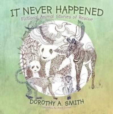 It Never Happened(English, Paperback, Smith Dorothy A.)