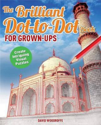 The Brilliant Dot-To-Dot Book for Grown Ups(English, Paperback, Woodroffe David)