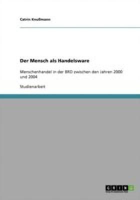 Der Mensch als Handelsware(German, Paperback, Knussmann Catrin)