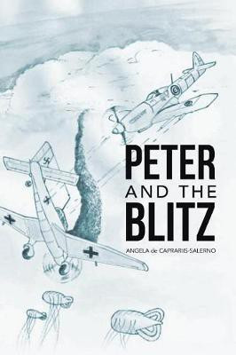 Peter and the Blitz(English, Paperback, de Caprariis-Salerno Angela)