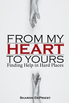 From My Heart To Yours(English, Paperback, Depriest Sharon)